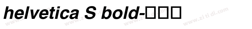 helvetica S bold字体转换 helvetica S bold字体转换